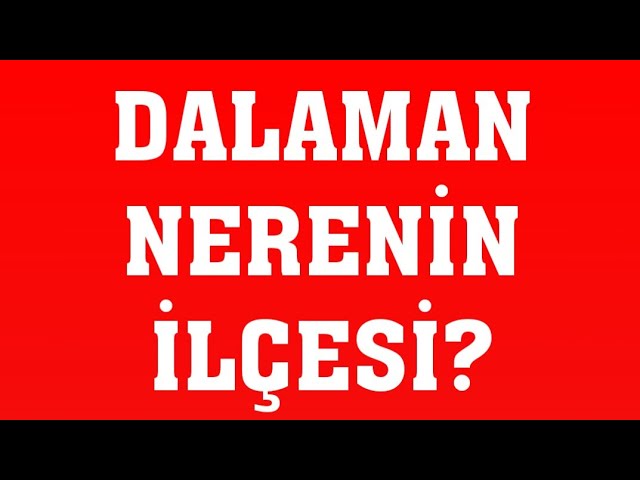 Dalaman Nerenin İlçesi