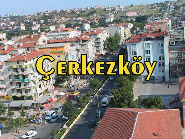 Çerkezköy Nerenin İlçesi